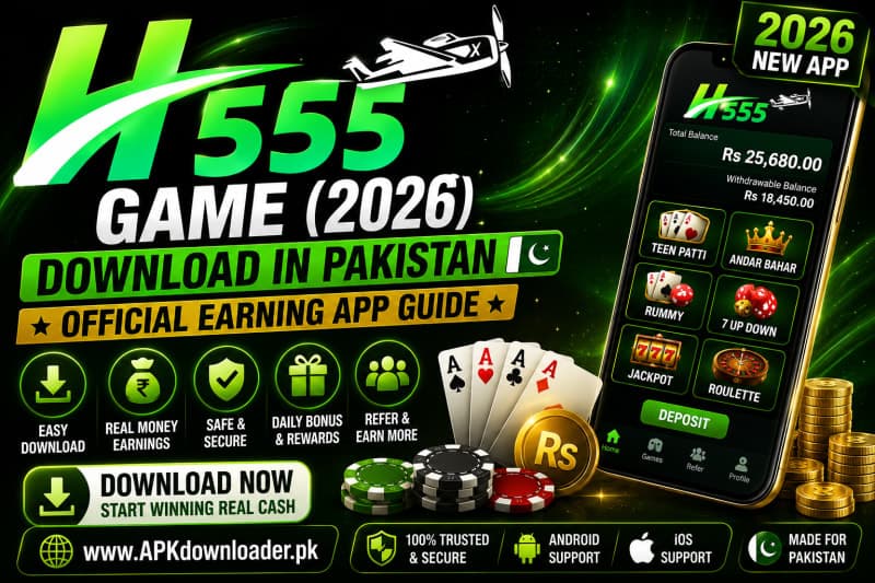 H555 Game (2026) Download in Pakistan β Official Earning App Guide